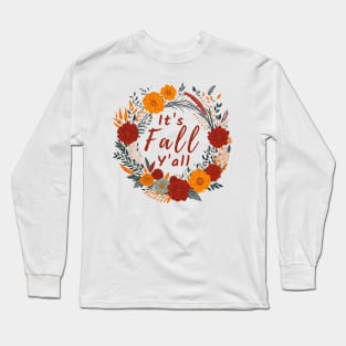 Its Fall Yall Long Sleeve T-Shirt